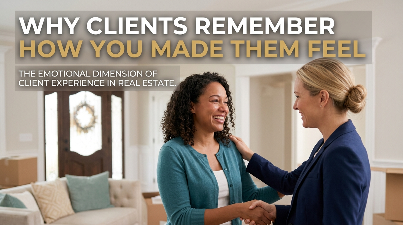 Why Clients Remember How You Made Them Feel